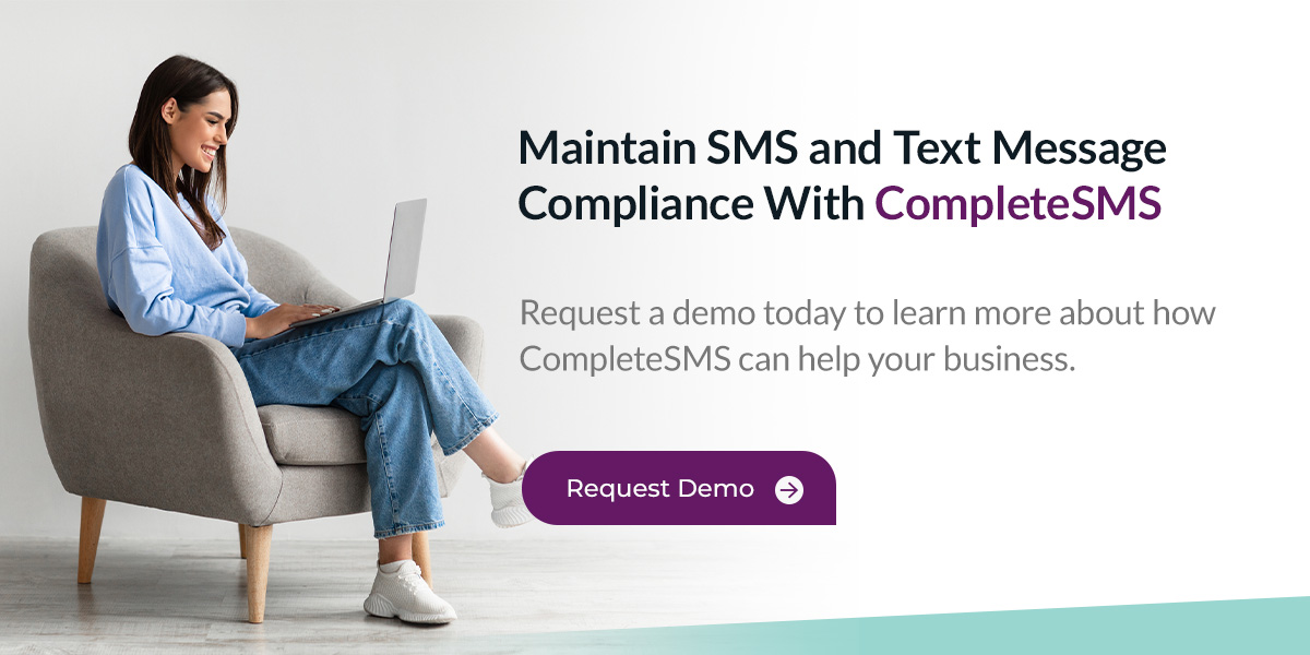 Maintain SMS and Text Message Compliance With CompleteSMS 