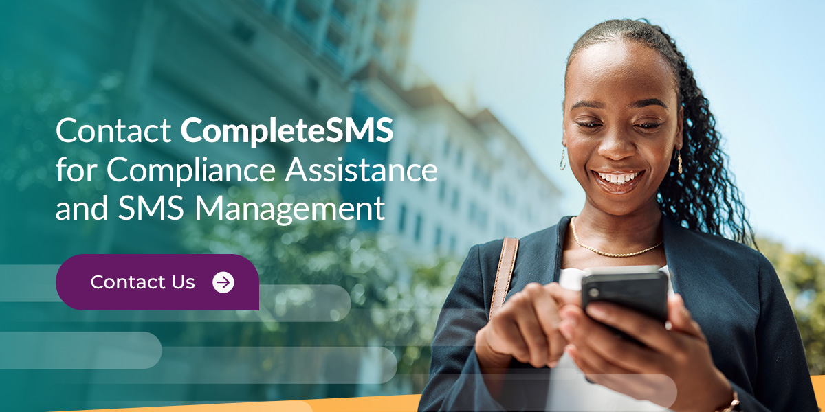 Contact CompleteSMS for Compliance Assistance and SMS Management 