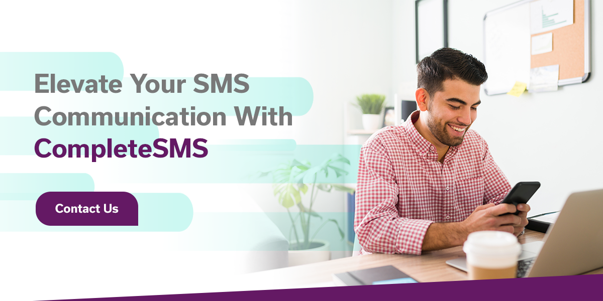 Elevate your SMS with CompleteSMS