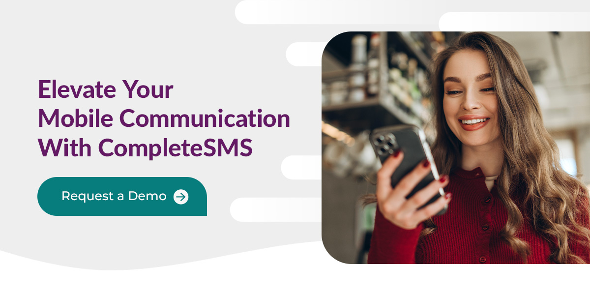 Elevate Your Mobile Communication With CompleteSMS